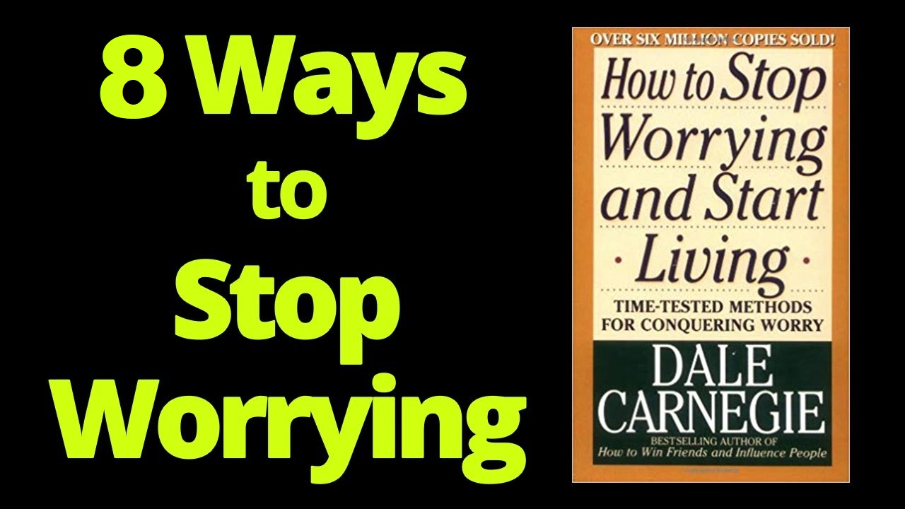 How To Stop Worrying And Start Living by Dale Carnegie