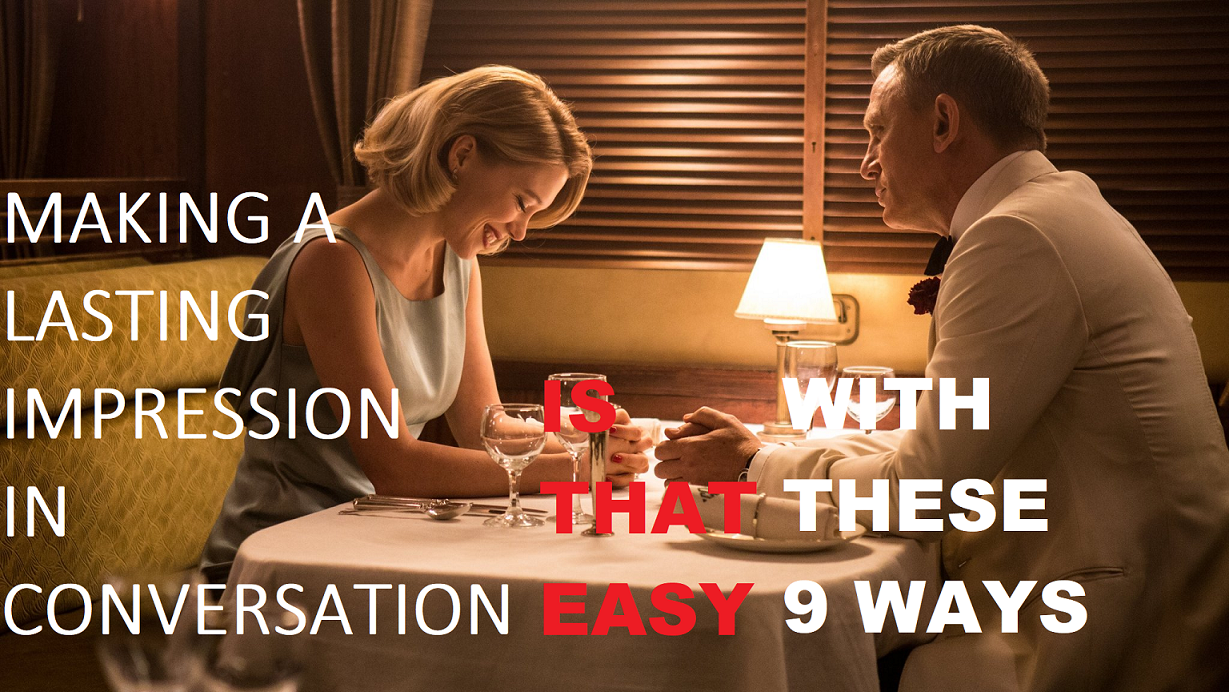 Make a lasting impression in conversation